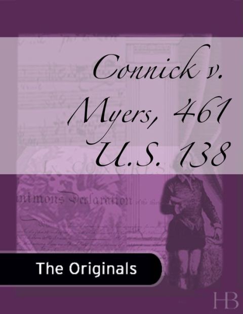 [1825 days] Connick v. Myers, 461 U.S. 138