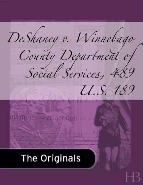 [1825 days] DeShaney v. Winnebago County Department of Social Services, 489 U.S. 189