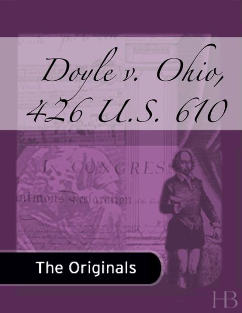 [1825 days] Doyle v. Ohio, 426 U.S. 610