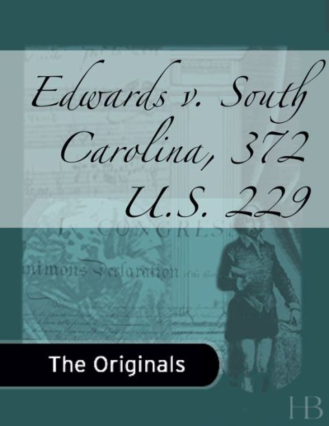 [1825 days] Edwards v. South Carolina, 372 U.S. 229