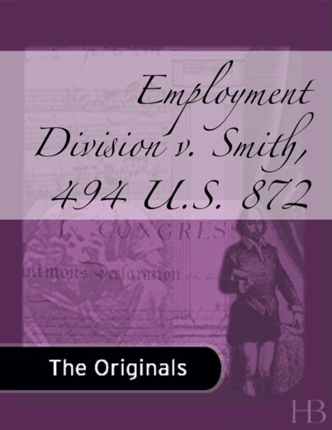 [1825 days] Employment Division v. Smith, 494 U.S. 872