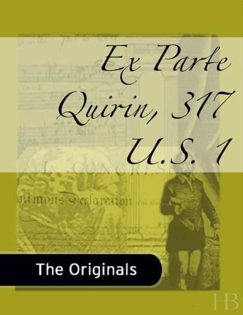 [1825 days] Ex Parte Quirin, 317 U.S. 1