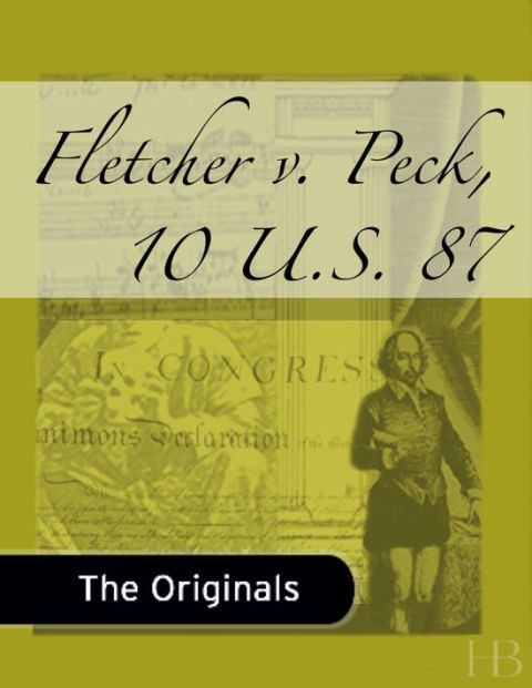 [1825 days] Fletcher v. Peck, 10 U.S. 87