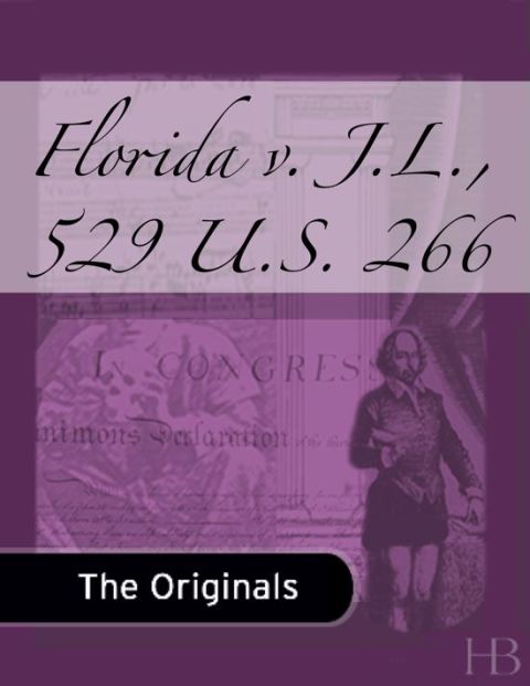 [1825 days] Florida v. J.L., 529 U.S. 266