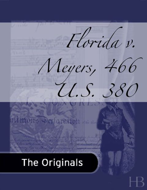 [1825 days] Florida v. Meyers, 466 U.S. 380