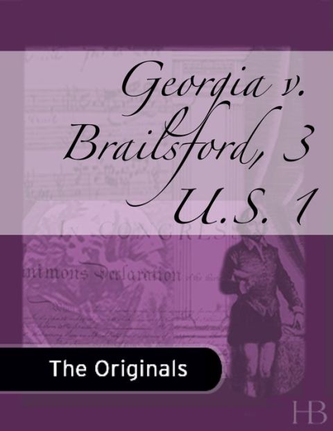 [1825 days] Georgia v. Brailsford, 3 U.S. 1