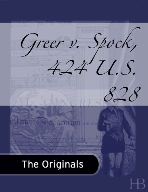 [1825 days] Greer v. Spock, 424 U.S. 828