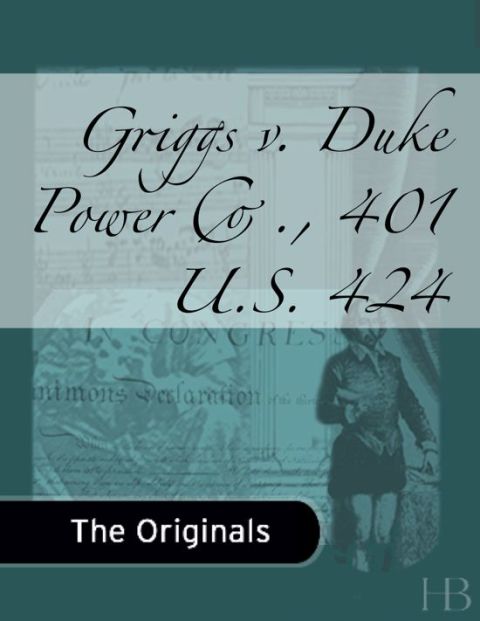 [1825 days] Griggs v. Duke Power Co., 401 U.S. 424