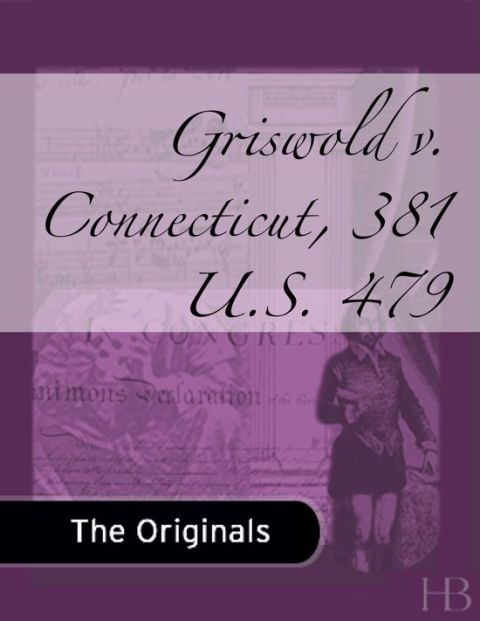 [1825 days] Griswold v. Connecticut, 381 U.S. 479