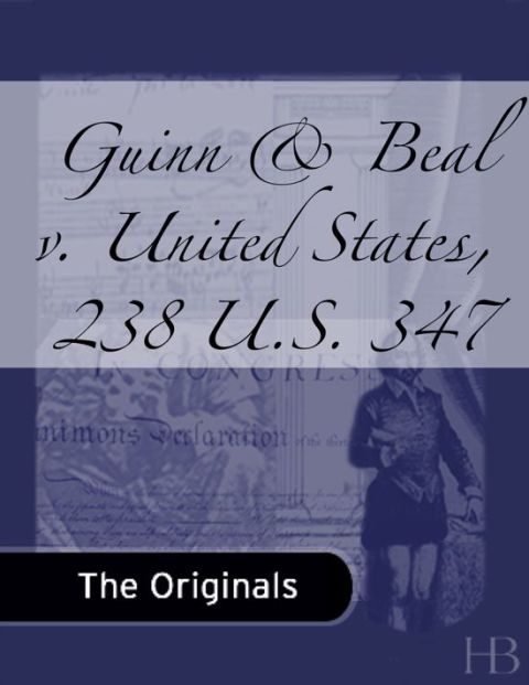 [1825 days] Guinn & Beal v. United States, 238 U.S. 347