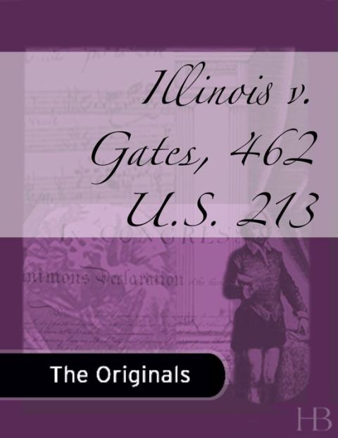[1825 days] Illinois v. Gates, 462 U.S. 213