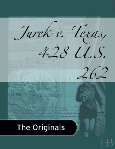 [1825 days] Jurek v. Texas, 428 U.S. 262