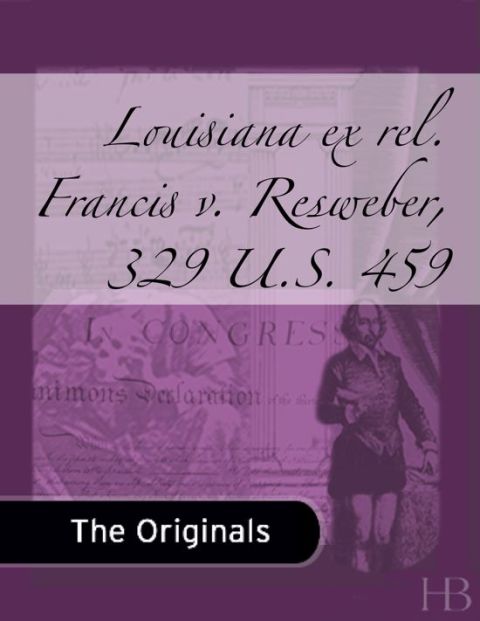 [1825 days] Louisiana ex rel. Francis v. Resweber, 329 U.S. 459