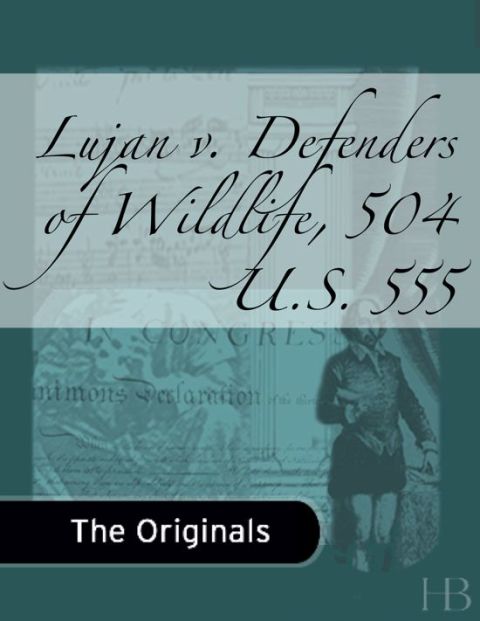 [1825 days] Lujan v. Defenders of Wildlife, 504 U.S. 555