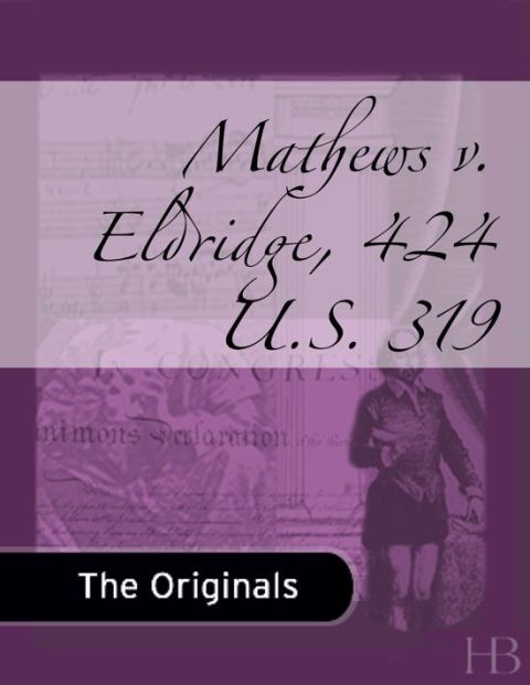 [1825 days] Mathews v. Eldridge, 424 U.S. 319