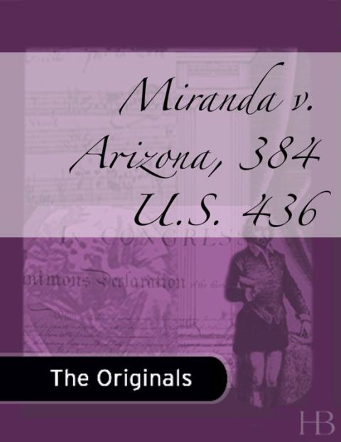 [1825 days] Miranda v. Arizona, 384 U.S. 436