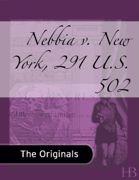 [1825 days] Nebbia v. New York, 291 U.S. 502