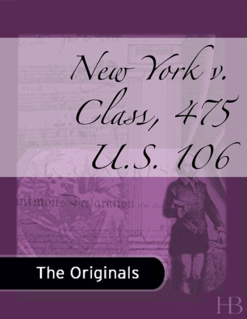 [1825 days] New York v. Class, 475 U.S. 106
