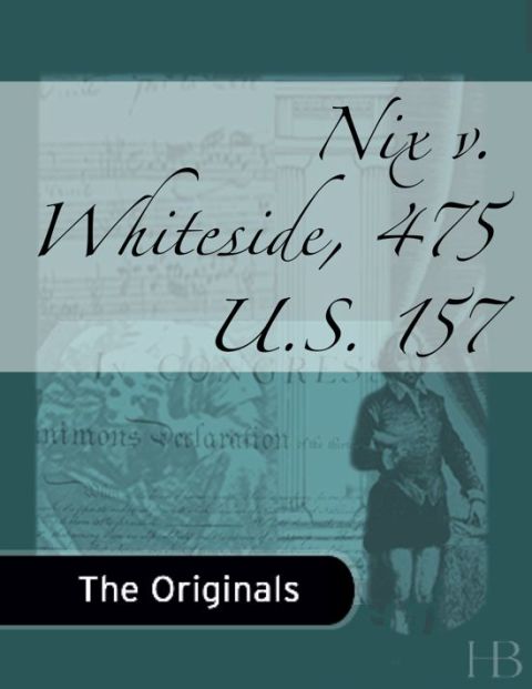 [1825 days] Nix v. Whiteside, 475 U.S. 157