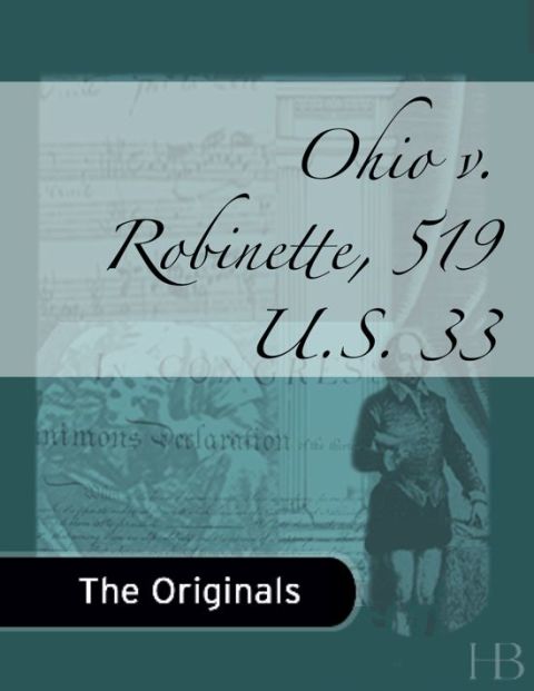 [1825 days] Ohio v. Robinette, 519 U.S. 33