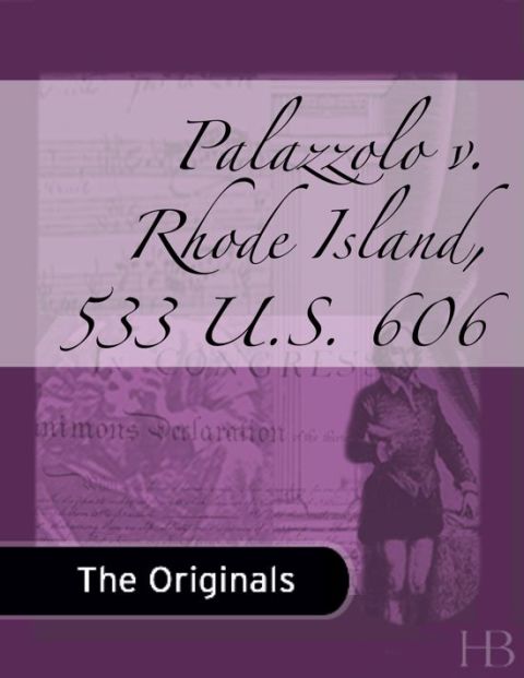 [1825 days] Palazzolo v. Rhode Island, 533 U.S. 606