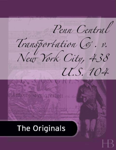 [1825 days] Penn Central Transportation Co. v. New York City, 438 U.S. 104