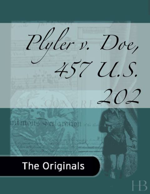 [1825 days] Plyler v. Doe, 457 U.S. 202