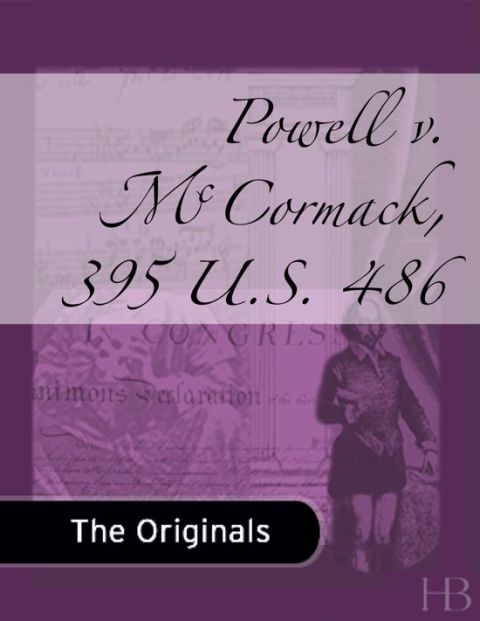 [1825 days] Powell v. McCormack, 395 U.S. 486