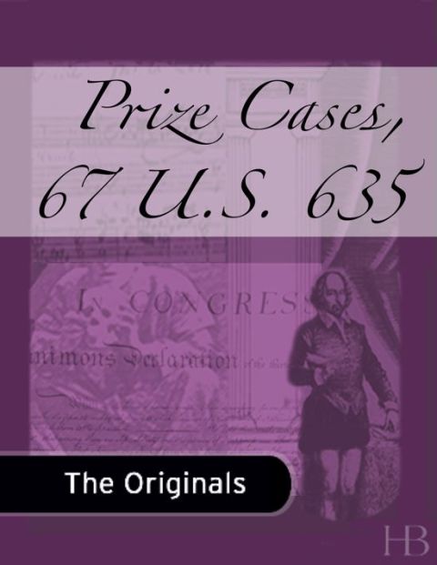 [1825 days] Prize Cases, 67 U.S. 635