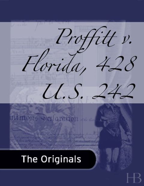 [1825 days] Proffitt v. Florida, 428 U.S. 242