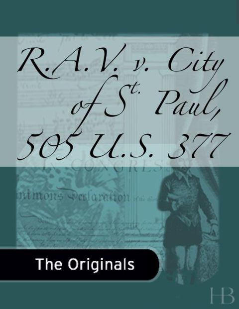[1825 days] R.A.V. v. City of St. Paul, 505 U.S. 377