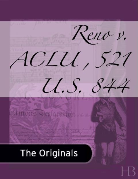[1825 days] Reno v. ACLU , 521 U.S. 844