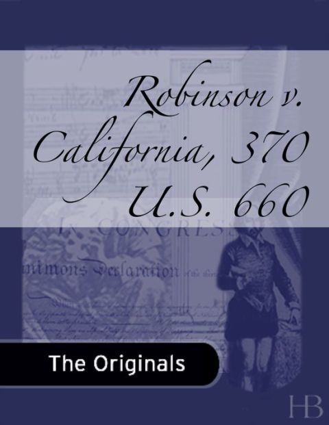 [1825 days] Robinson v. California, 370 U.S. 660
