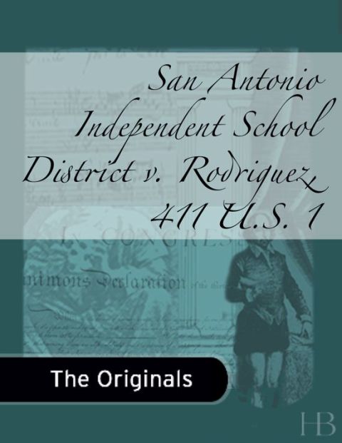 [1825 days] San Antonio Independent School District v. Rodriguez, 411 U.S. 1