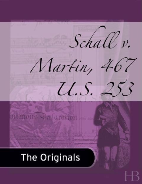 [1825 days] Schall v. Martin, 467 U.S. 253