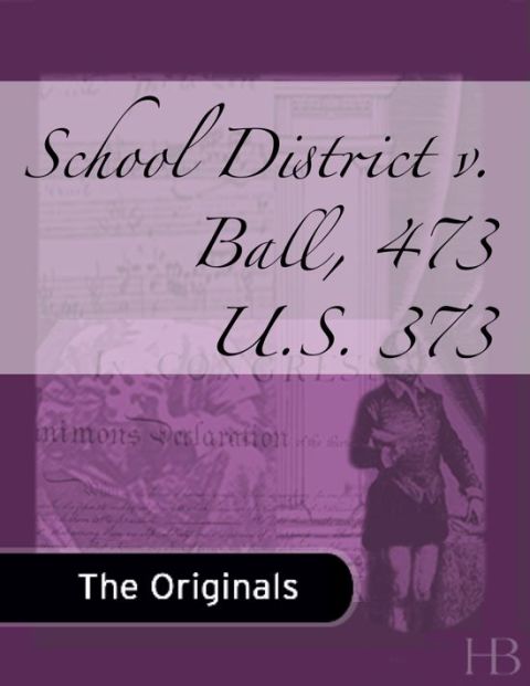 [1825 days] School District v. Ball, 473 U.S. 373