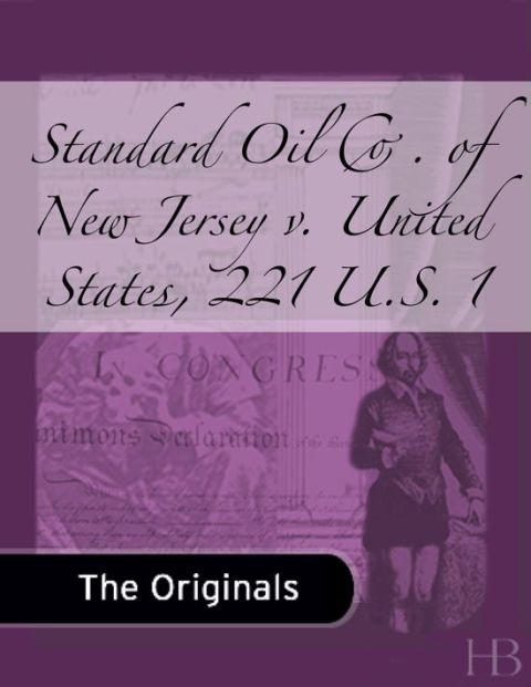 [1825 days] Standard Oil Co. of New Jersey v. United States, 221 U.S. 1