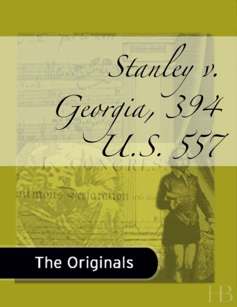 [1825 days] Stanley v. Georgia, 394 U.S. 557
