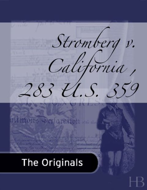 [1825 days] Stromberg v. California, 283 U.S. 359