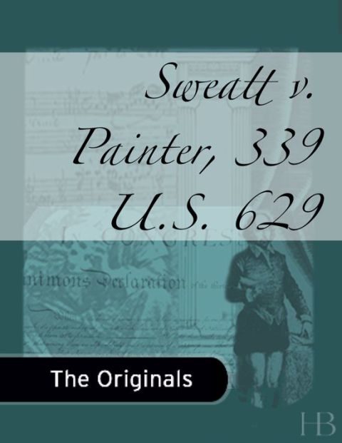[1825 days] Sweatt v. Painter, 339 U.S. 629
