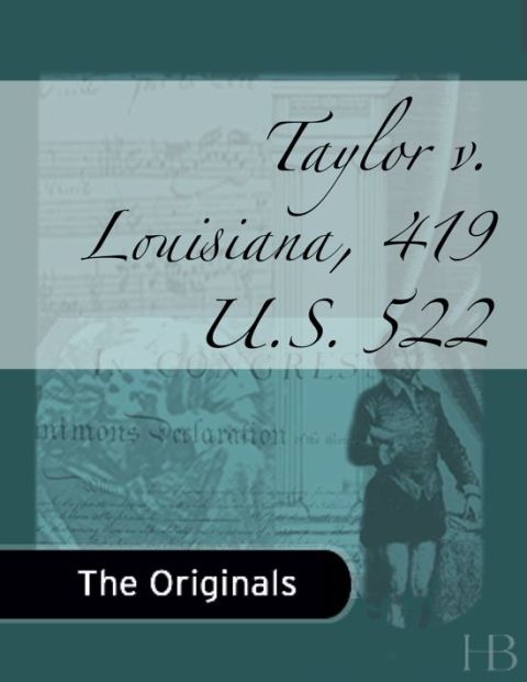 [1825 days] Taylor v. Louisiana, 419 U.S. 522