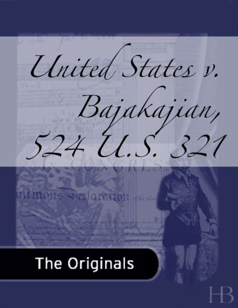 [1825 days] United States v. Bajakajian, 524 U.S. 321