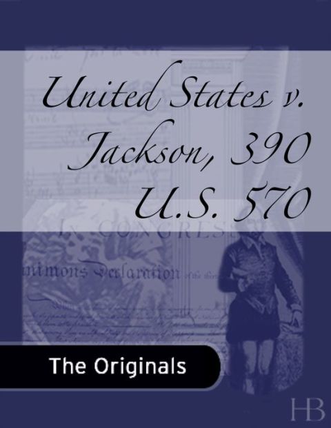 [1825 days] United States v. Jackson, 390 U.S. 570