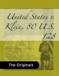 Imagen de portada: United States v. Klein, 80 U.S. 128