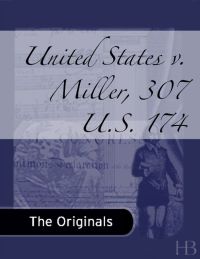 Imagen de portada: United States v. Miller, 307 U.S. 174