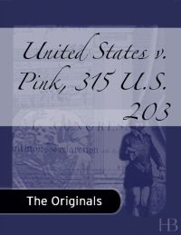 Cover image: United States v. Pink, 315 U.S. 203