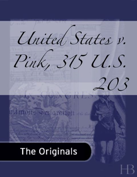 [1825 days] United States v. Pink, 315 U.S. 203