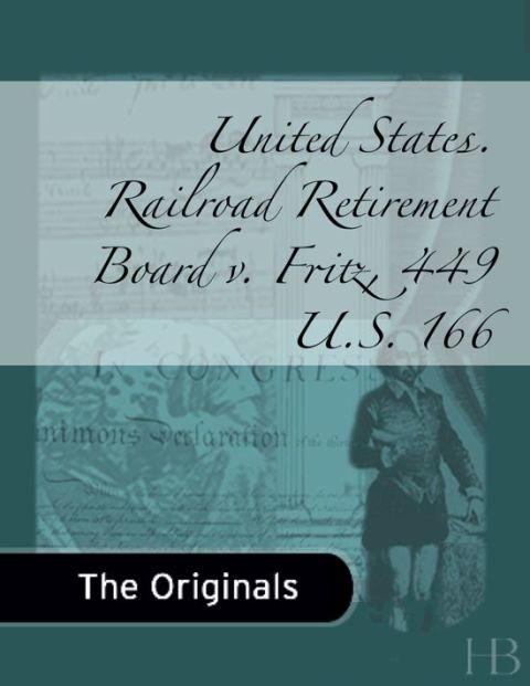 [1825 days] United States. Railroad Retirement Board v. Fritz, 449 U.S. 166