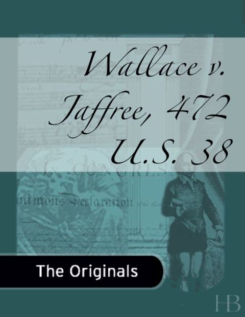 [1825 days] Wallace v. Jaffree, 472 U.S. 38