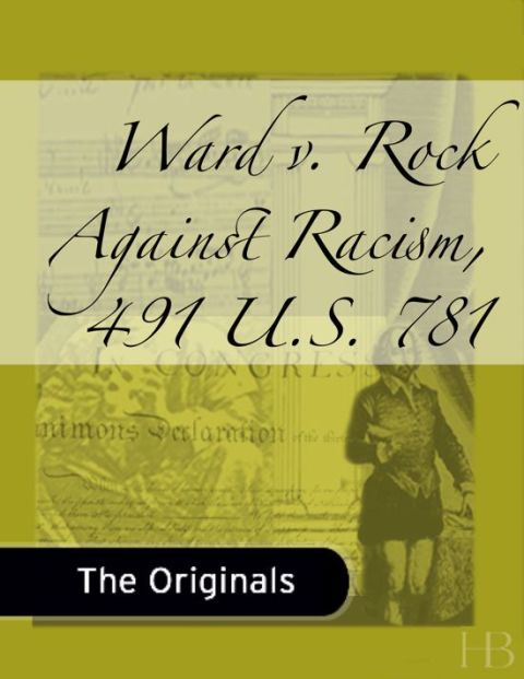 [1825 days] Ward v. Rock Against Racism, 491 U.S. 781